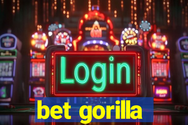 bet gorilla